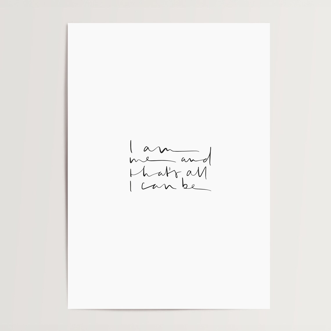 I Am Me And Thats All I Can Be Minimalist Self Love Quote Poster - Image 4