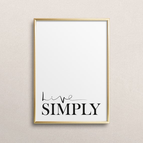 Poster Print Wallart Fine Art Print Quotes Sayings Typography Art Live Simply Minimalistic Handlettering Interior Gift Idea