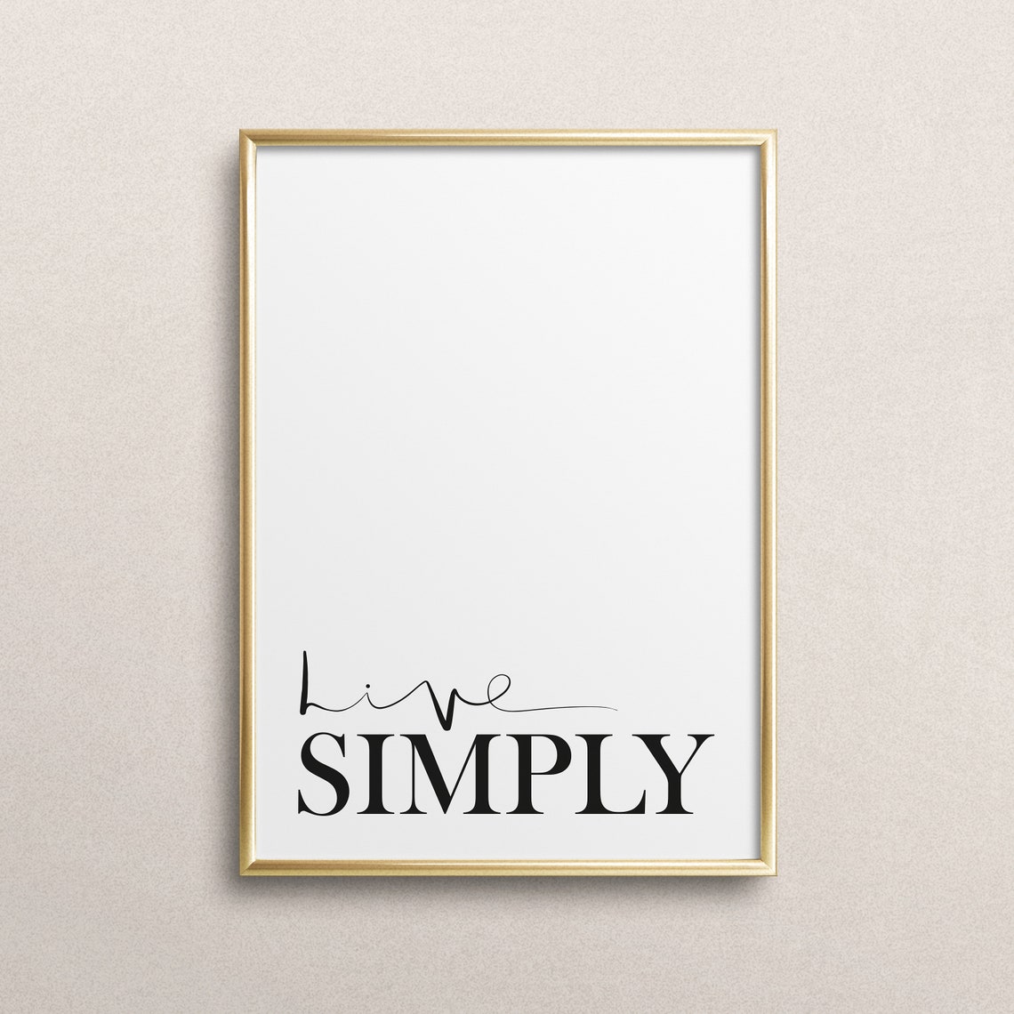 Live Simply Bold Serif Typography Calm Minimalist Quote Poster