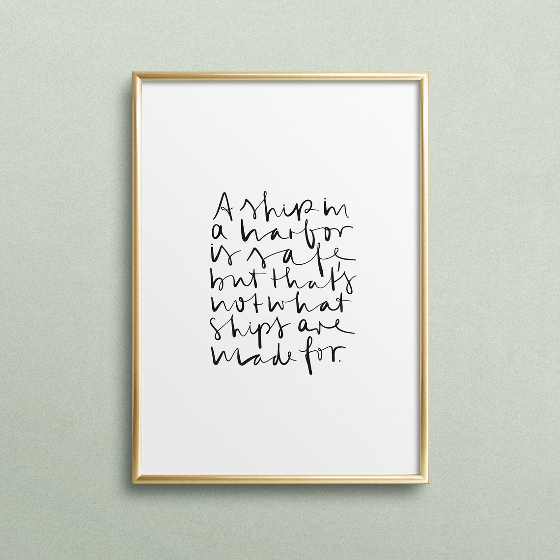 A Ship In Harbor Quote Typography Art Print