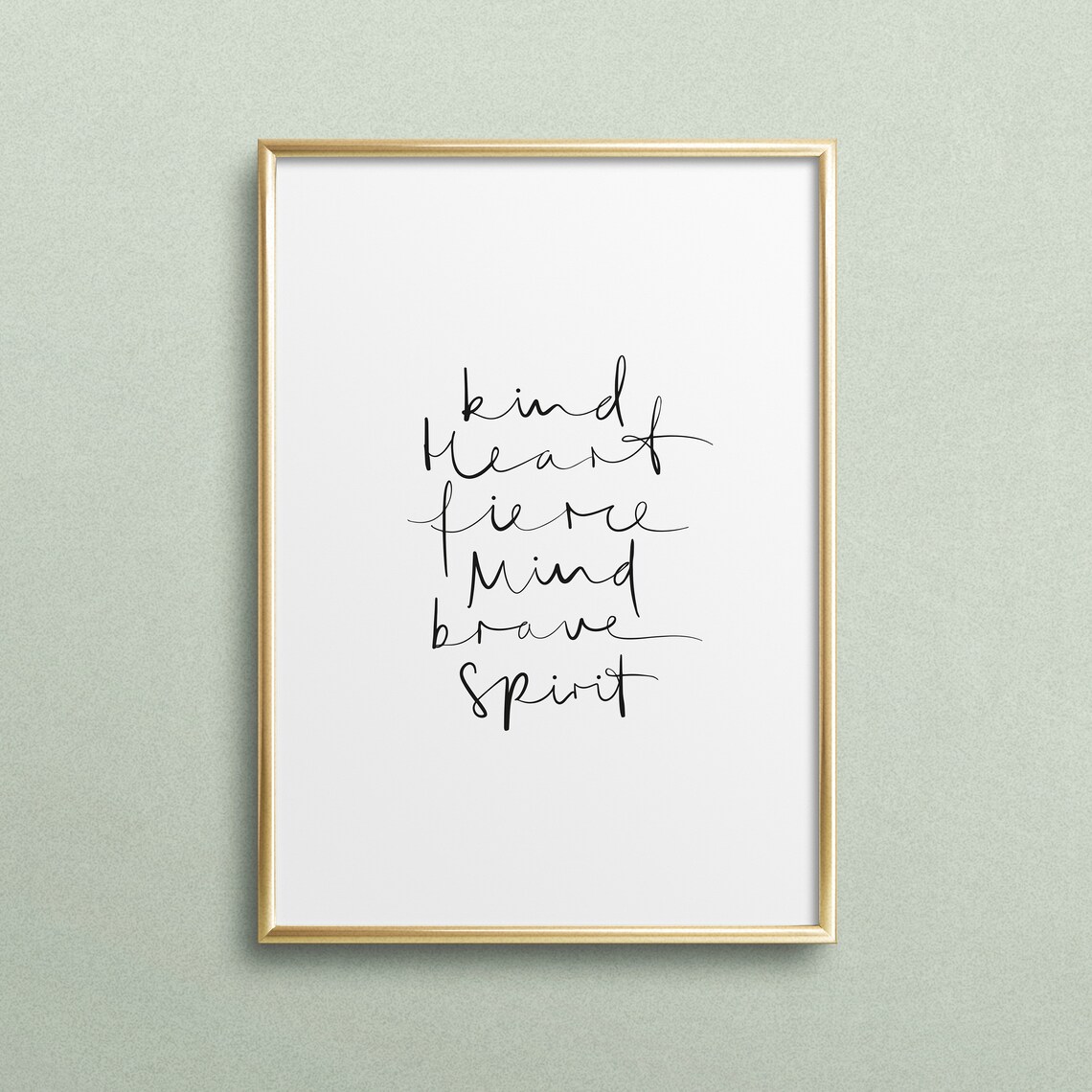 Kind Heart Fierce Mind Brave Spirit Handwritten Quote Poster