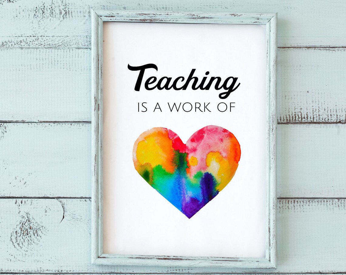 Teacher Is A Work Of Heart, Classroom Art Print