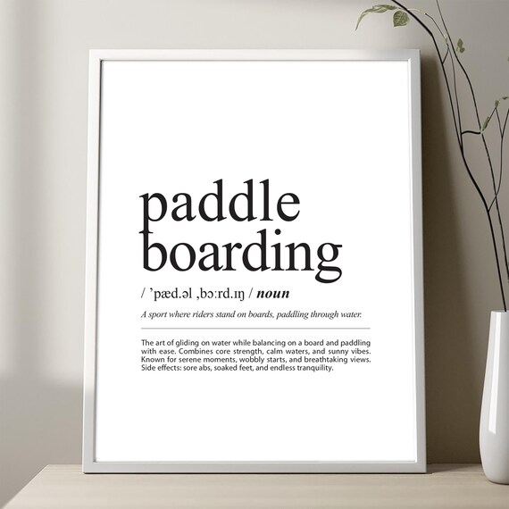 Paddle Boarding Definition Print Quirky Minimalist Wall Art Chalkboard White Background Outdoorinspired Unframed For Sup Lovers