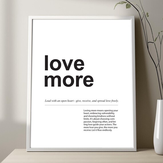 Love More Quote Print Minimalist Wall Art Black On White Or Chalkboard Background Crisp Typography Modern Motivational Poster Unframe