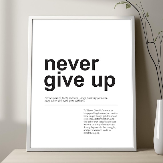 Never Give Up Quote Print Motivational Wall Art Black On White Or Chalkboard Background Crisp Typo Minimalist Poster For Office Home