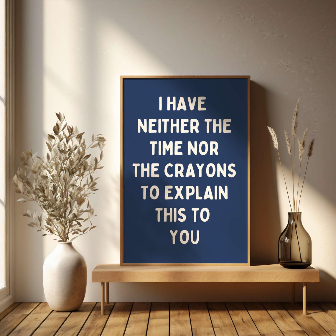 Neither The Time Nor The Crayons Black Sarcastic Quote Poster - Image 5