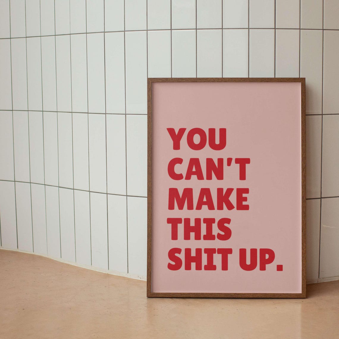 You Can Not Make This Shit Up Navy Bold Sweary Funny Quote Poster - Image 3