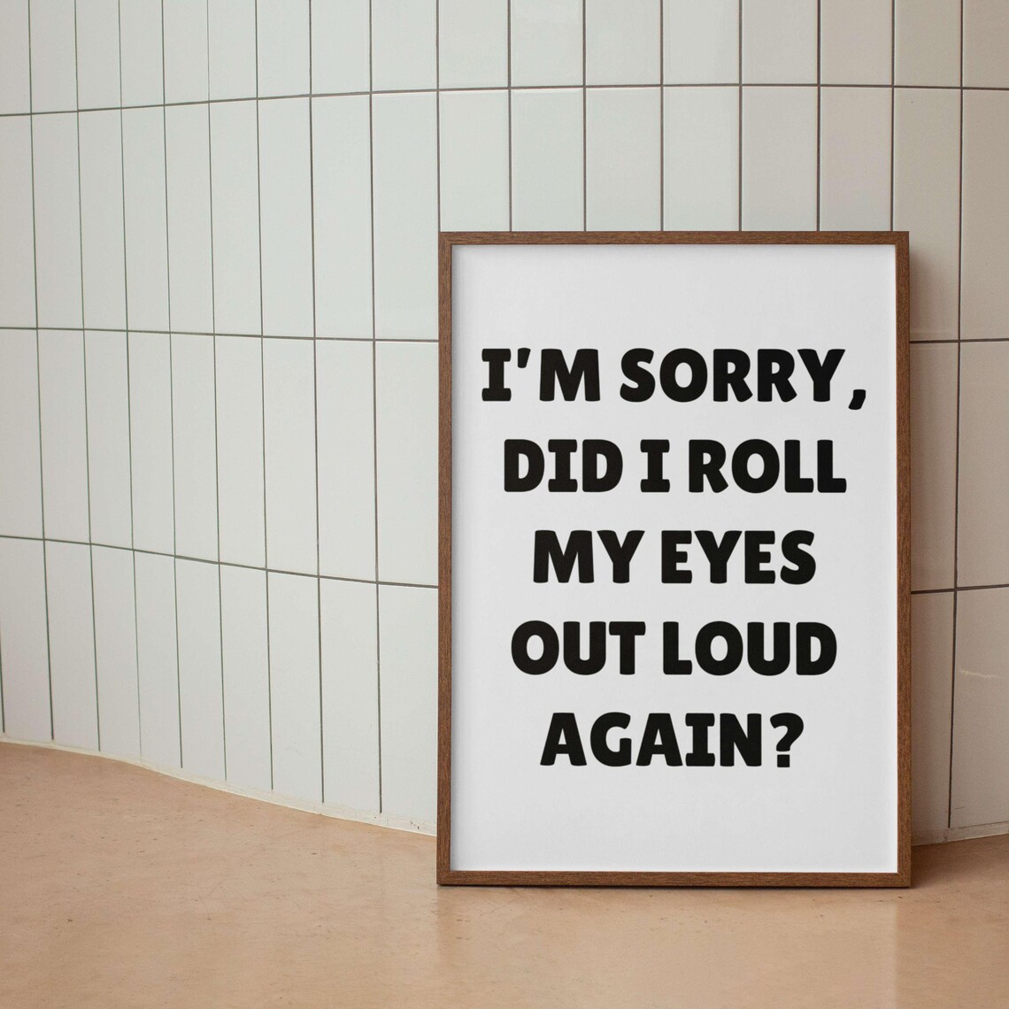 Sorry Did I Roll My Eyes Out Loud Again Red Sassy Quote Poster - Image 2