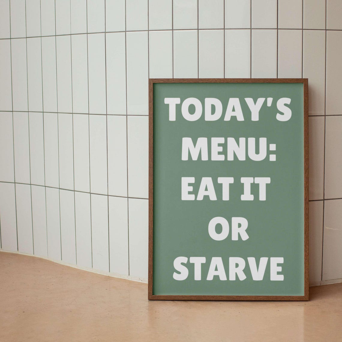 Today's Menu Eat It or Starve Funny Kitchen Rule Diner Poster - Image 4