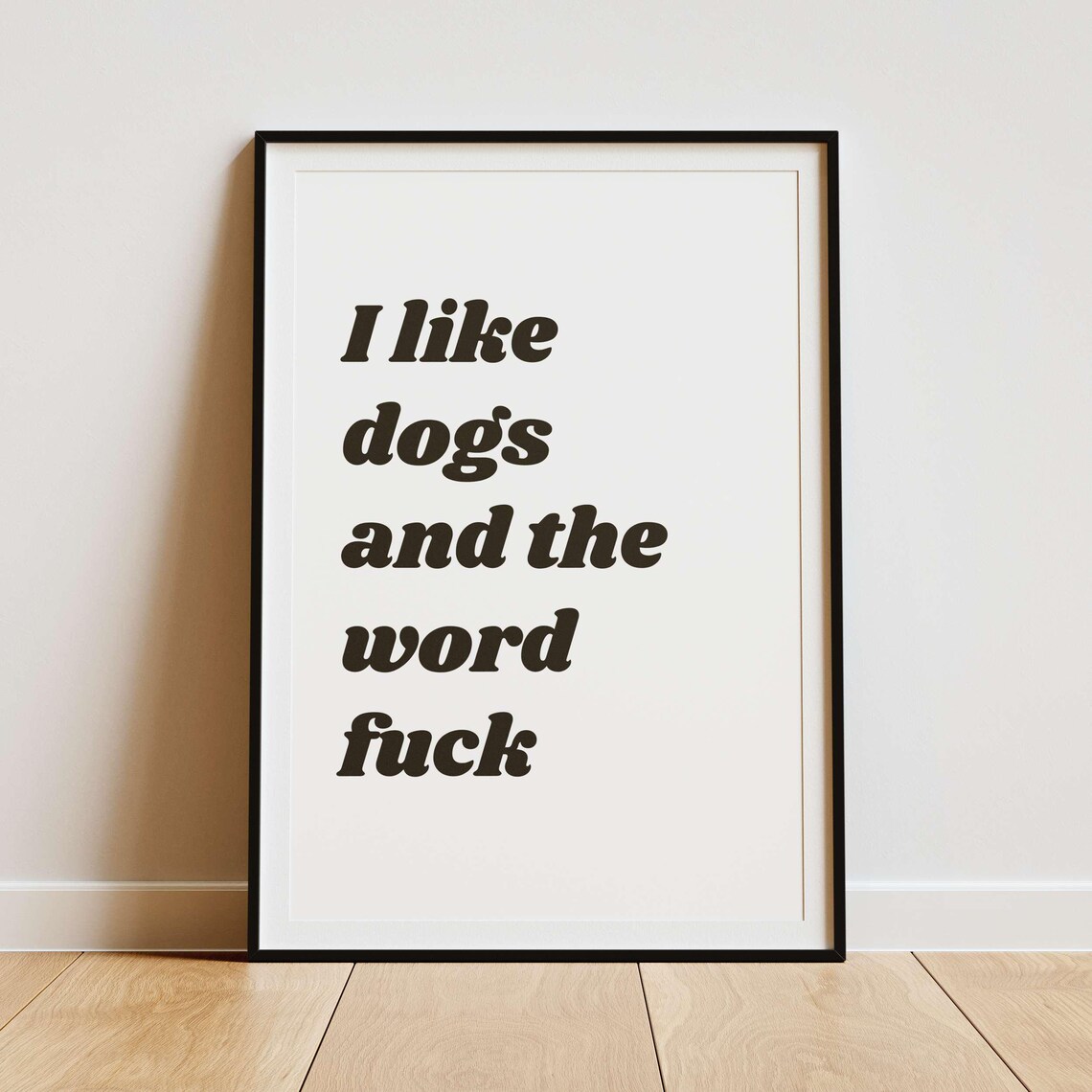 I Like Dogs and the Word Fuck Black Retro Bold Sweary Humor Poster - Image 2