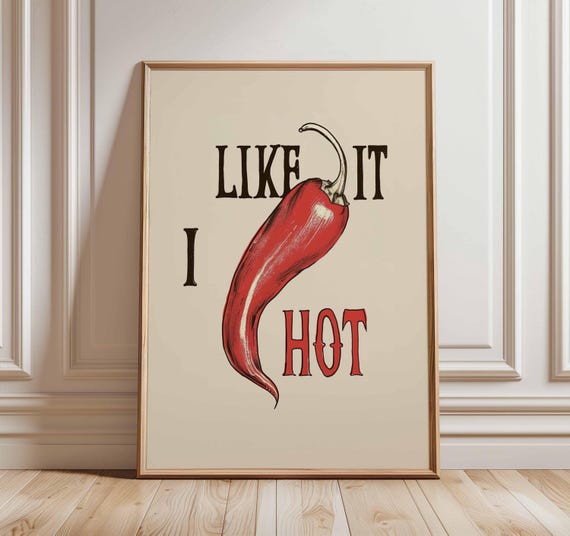 Funny Chili Pepper Poster I Like It Hot Kitchen Art Spicy Food Wall Decor Red Print Humorous Cooking Quote