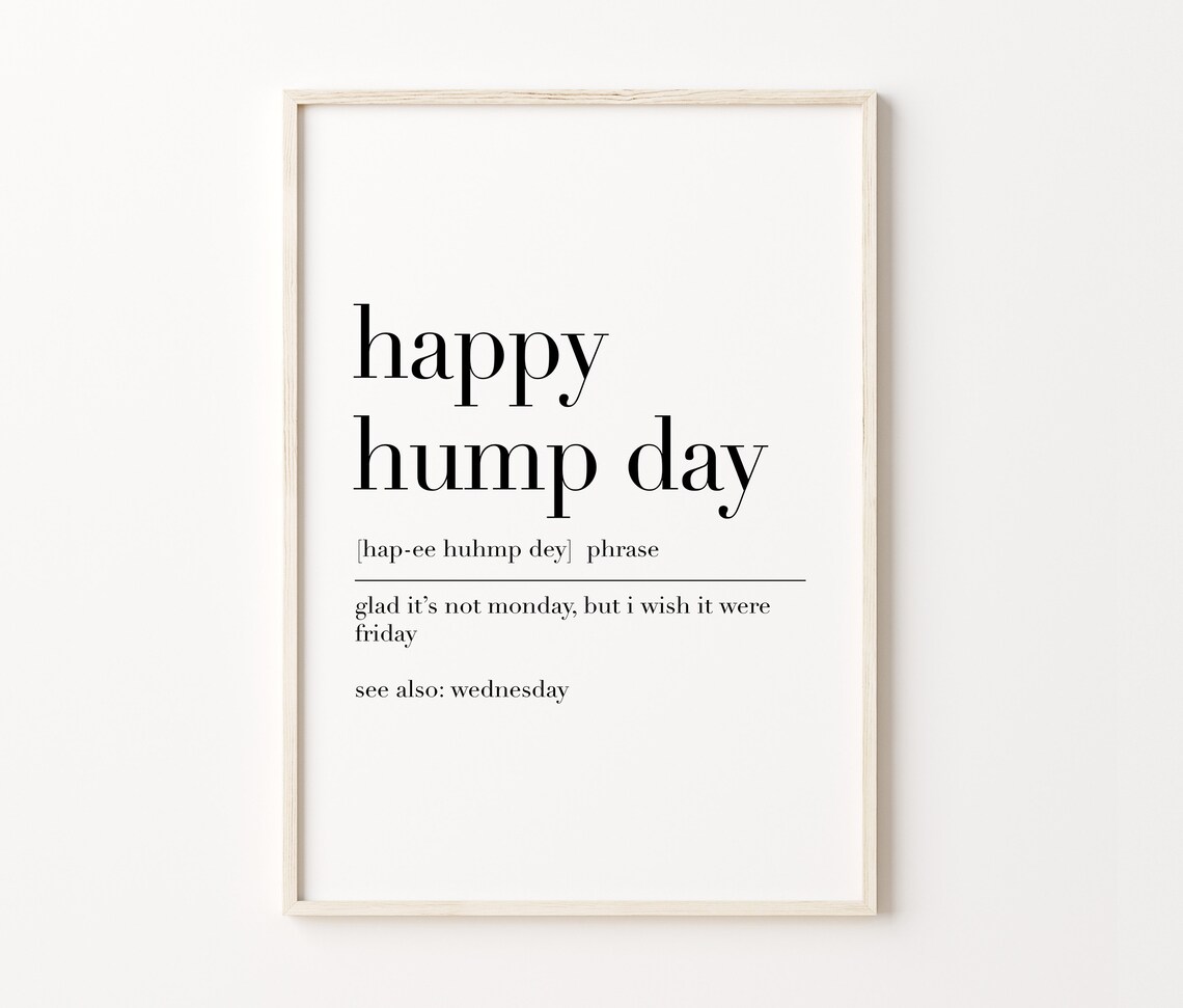 Happy Hump Day Poster Happy Hump Day Definition Print Quote Wall Art Funny Home Decor Dictionary Print Home Wall Art - Image 4