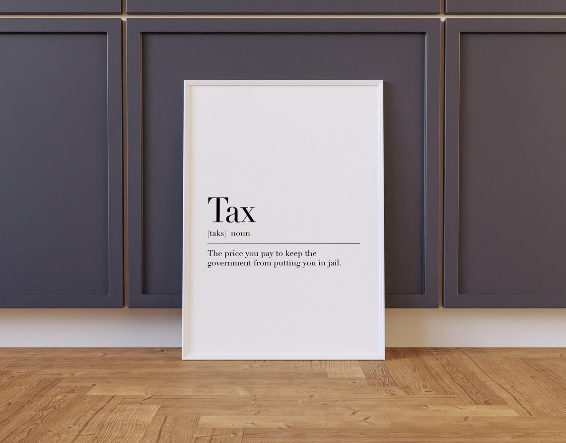 Tax Tax Print Tax Poster Tax Definition Poster Accountant Office Decor Accountant Gift Office Wall Decor Quote Print