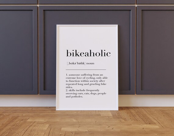 Bikeaholic Bikeaholic Print Bikeaholic Wall Decor Bikeaholic Definition Print Gift For Biker Wall Art Prints Bicycle