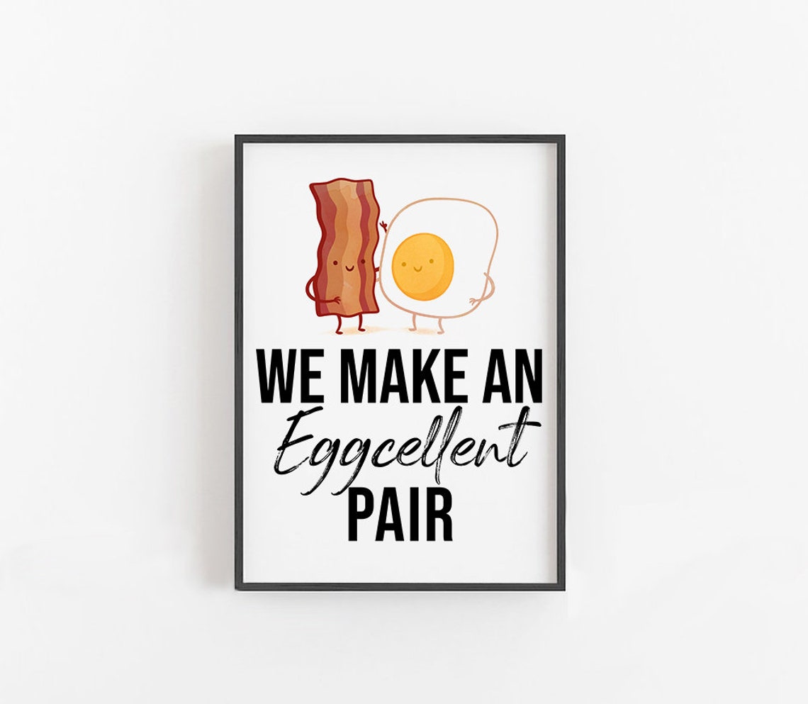 We Make An Eggcellent Pair Bacon Egg Cute Pun Kitchen Poster - Image 4