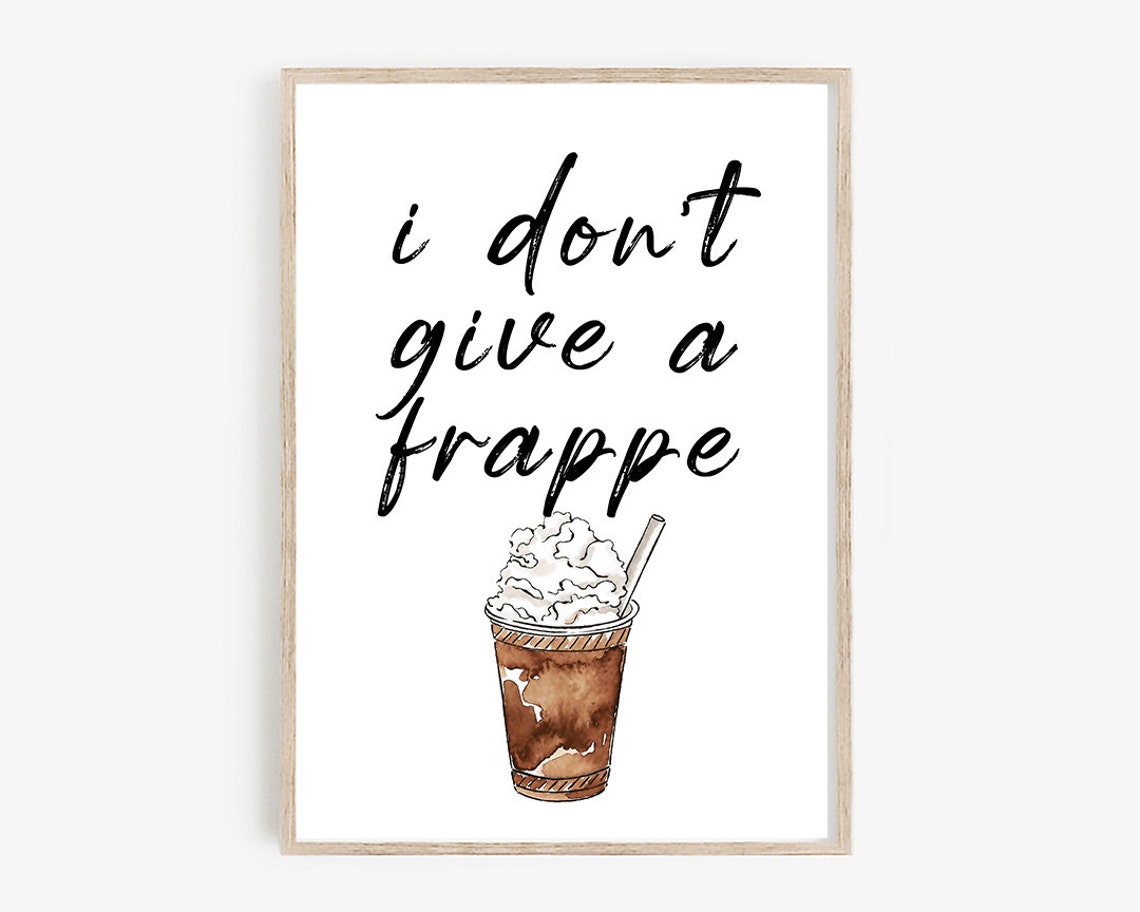 I Dont Give A Frappe Watercolor Coffee Pun Kitchen Quote Poster - Image 4