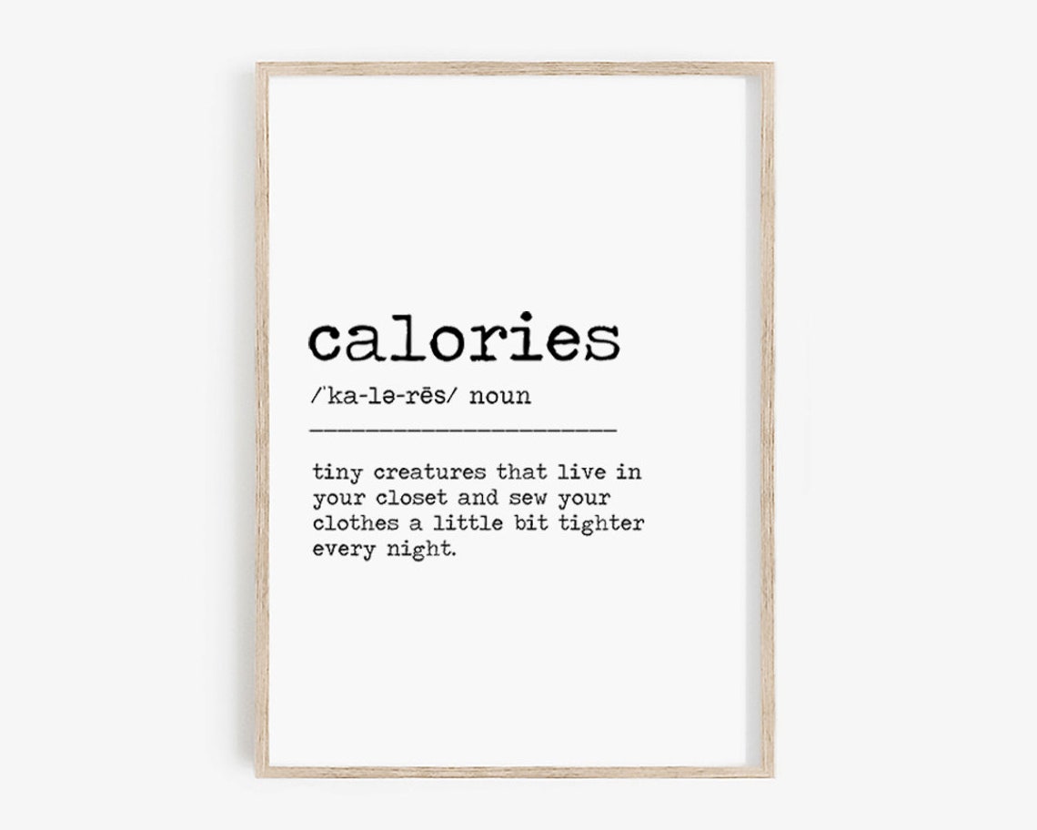 Calories Definition Funny Tiny Creatures Closet Kitchen Quote Print - Image 4