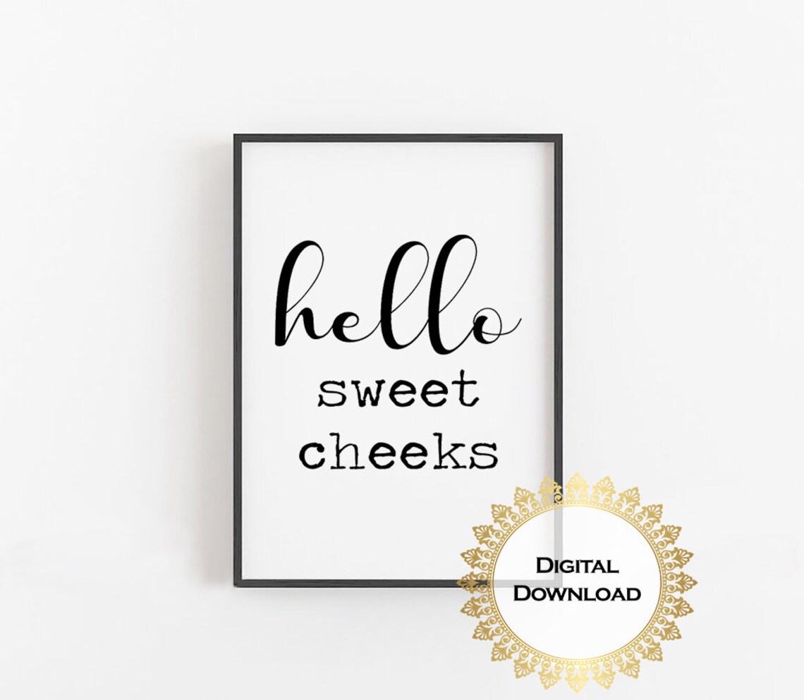 Hello Sweet Cheeks Bathroom Quote Art Print - Image 3