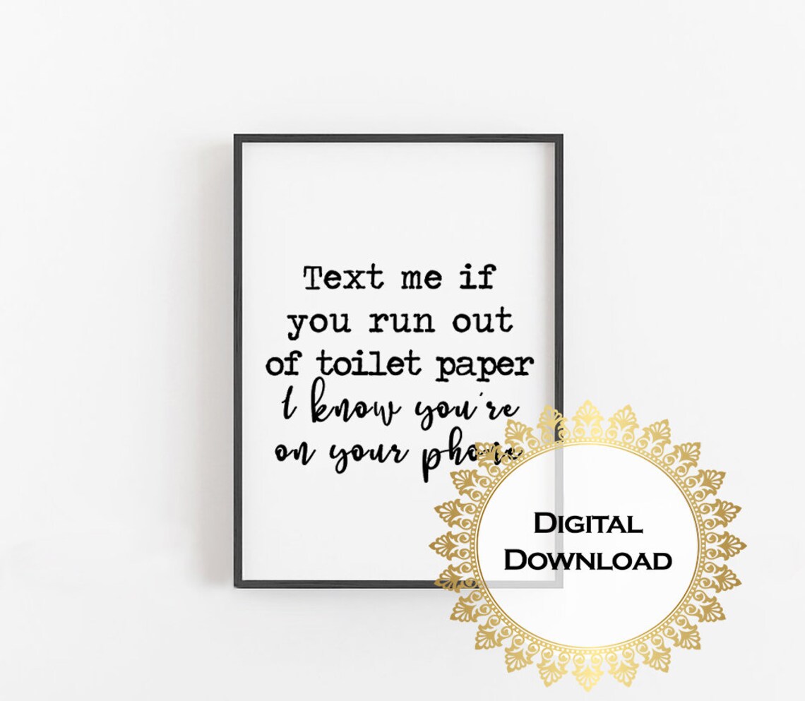 Text Me If You Run Out of Toilet Paper Funny Bathroom Quote Print - Image 4