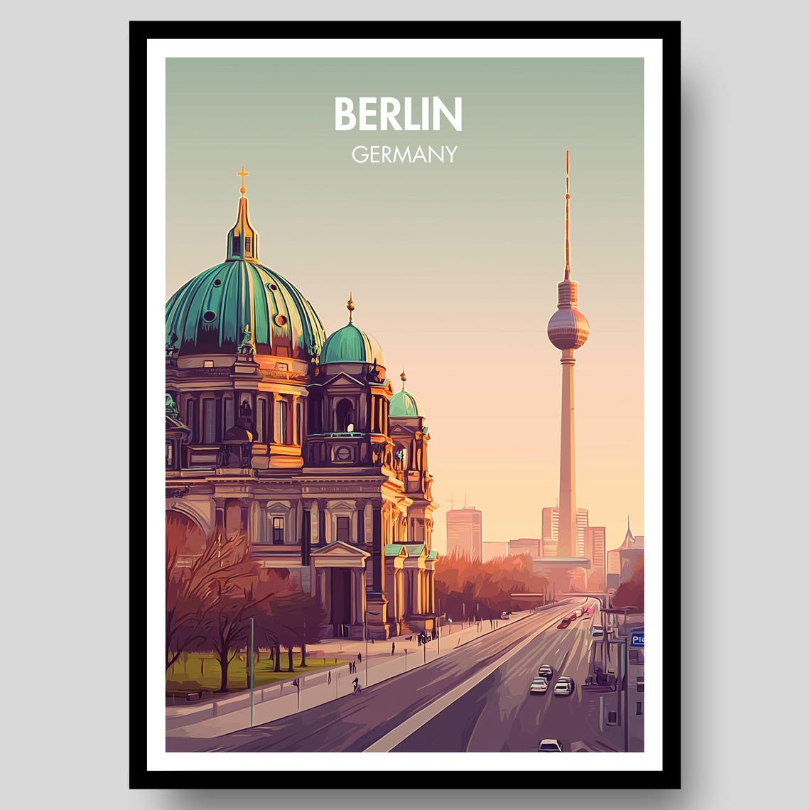 Berlin Germany Cathedral Domes Fernsehturm Skyline City Travel Poster