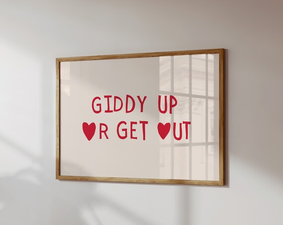 Giddy Up Or Get Out Western Cowboy Art Print