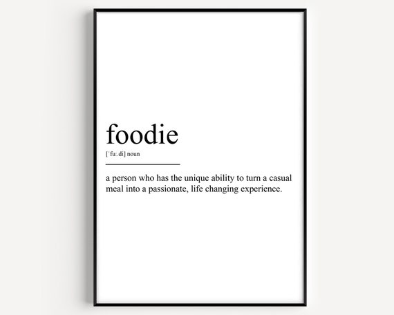 Foodie Definition Art Print, Typography Quote
