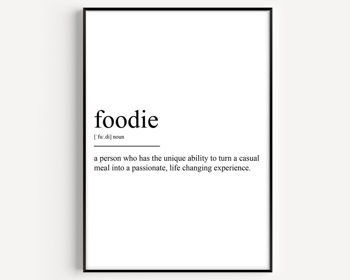 Foodie Definition Art Print, Typography Quote