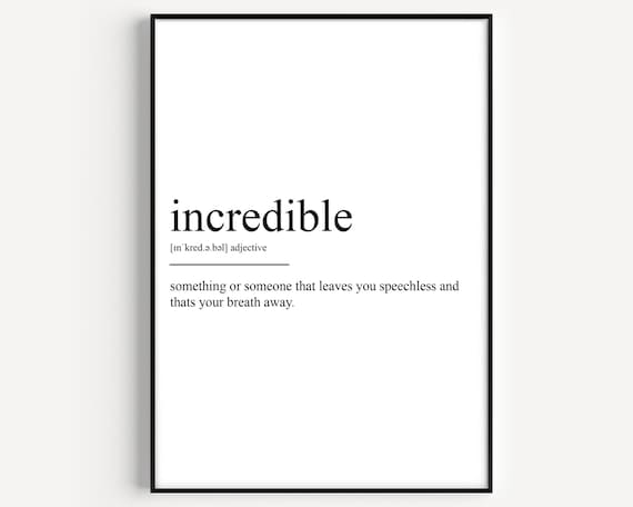 Incredible Dictionary Definition Minimalist Inspirational Quote Poster