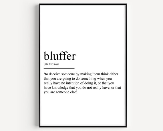 Bluffer Dictionary Definition Funny Typography Art Quote Poster