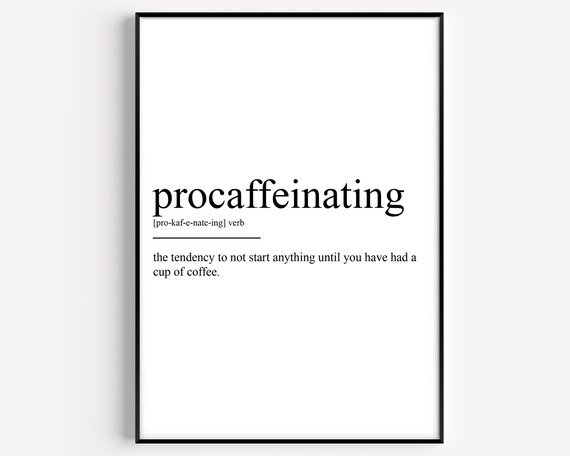 Procaffeinating Definition Funny Coffee Lover Dictionary Poster