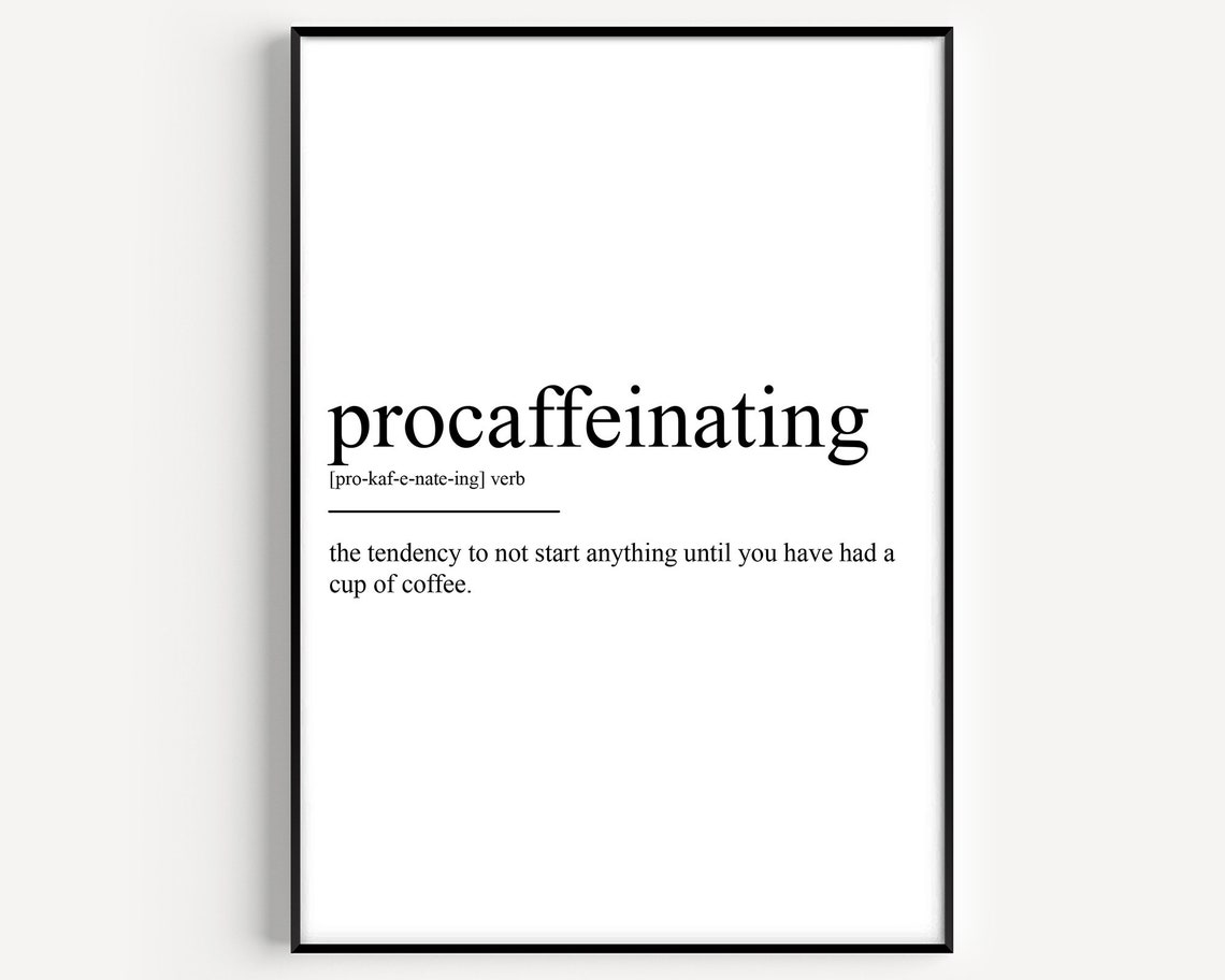 Procaffeinating Definition Funny Coffee Lover Dictionary Poster