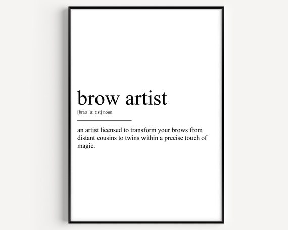 Brow Artist Definition Art Print