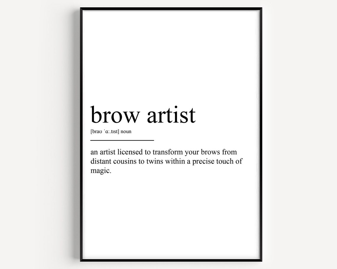 Brow Artist Definition Art Print