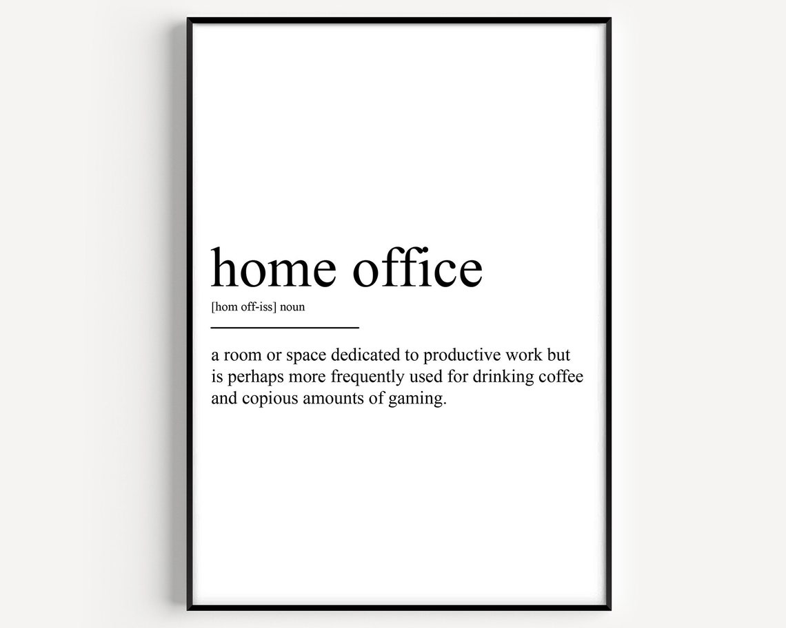 Home Office Definition Art Print