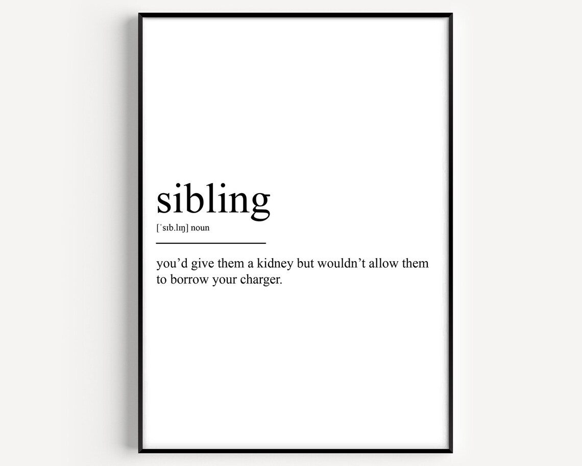 Sibling Definition Art Print, Typography Quote