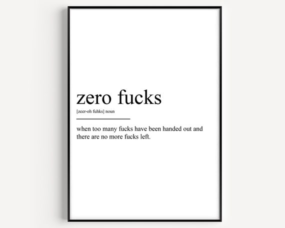 Zero Fucks Definition Wall Art Print