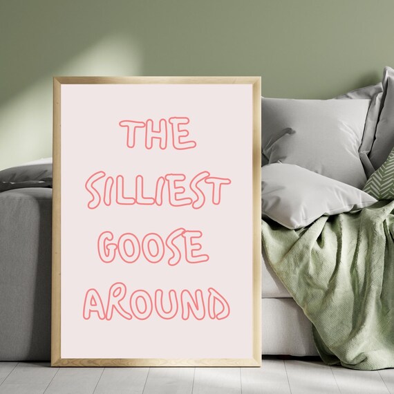 The Silliest Goose Around Playful Pink Bubble Nursery Quote Poster