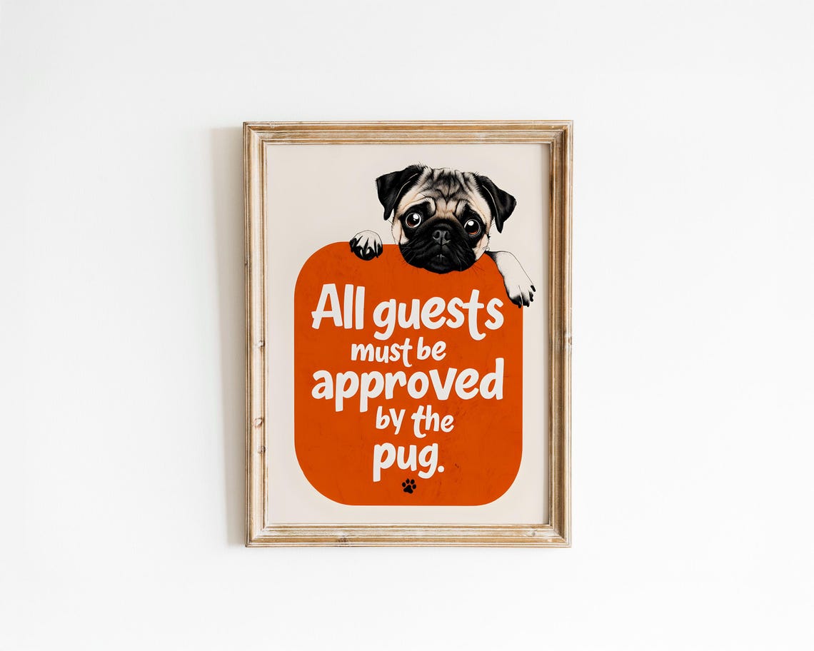 All Guests Must Be Approved by the Pug Funny Dog Quote Poster Gift
