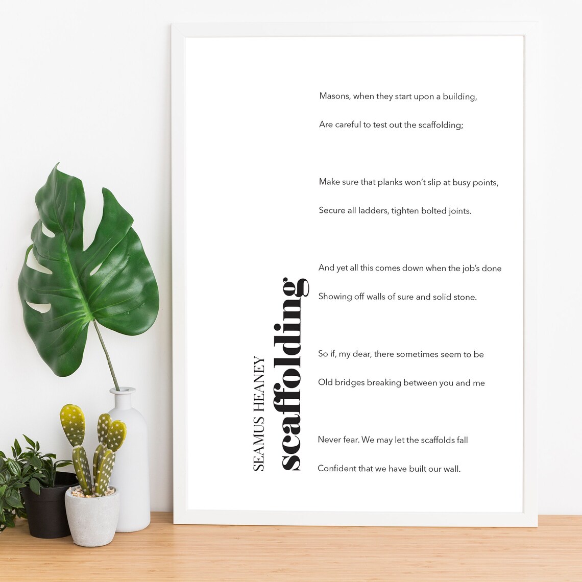 Scaffolding Seamus Heaney Poem Minimalist Love Quote Wall Art Print