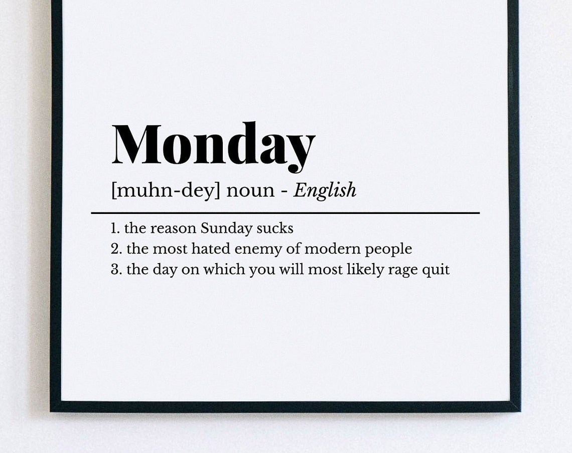 Monday Funny Definition Dictionary Style Office Humor Gift Poster