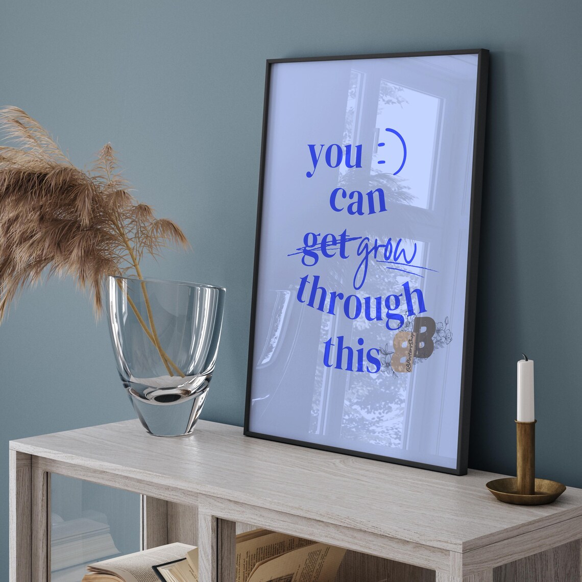 You Can Grow Through This Blue Encouraging Typography Poster