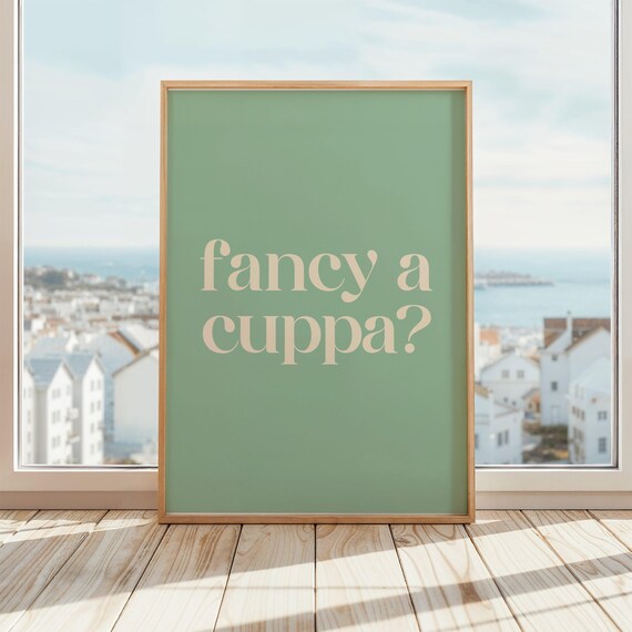 Fancy A Cuppa British Tea Quote Poster