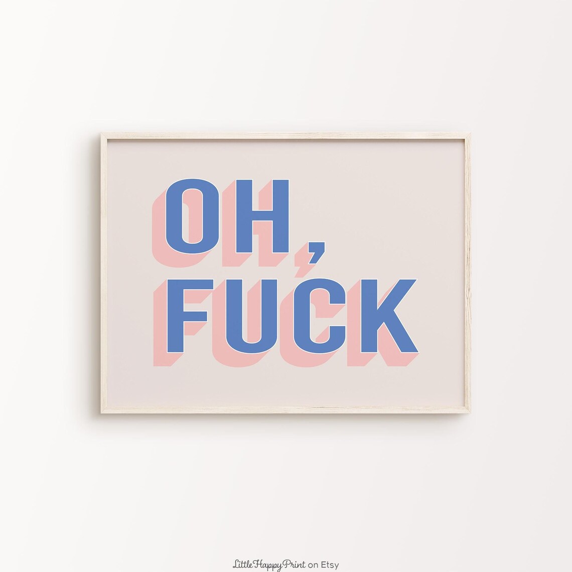 Oh Fuck Hilarious Blue Pink Retro Shadow Word Art Quote Poster
