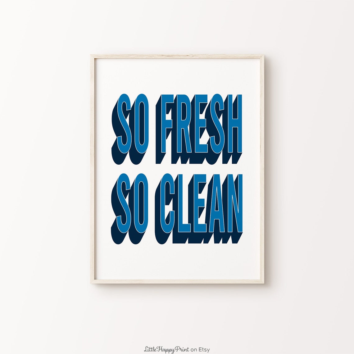 So Fresh So Clean Blue Retro Funky Laundry Bathroom Quote Poster