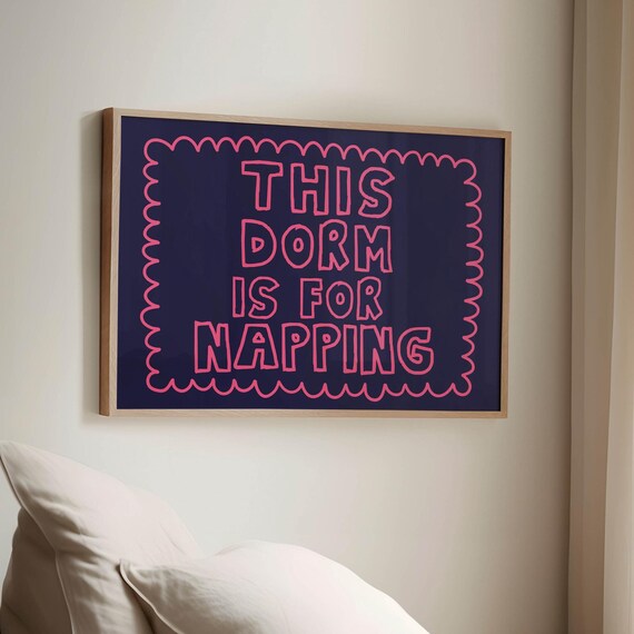 This Dorm Is For Napping Print Trendy Horizontal Wall Art Trendy Dorm Room Decor Cute Quote Art Aesthetic Dorm Decor Wall Art