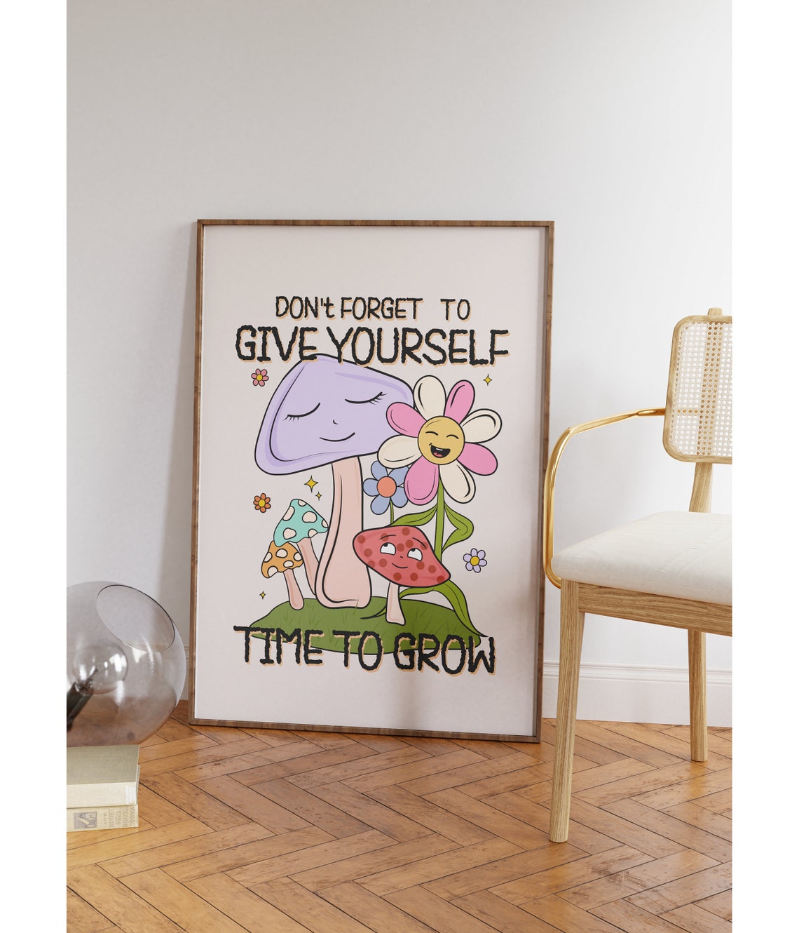 Give Yourself Time To Grow Cute Mushroom Daisy Kawaii Poster - Image 4