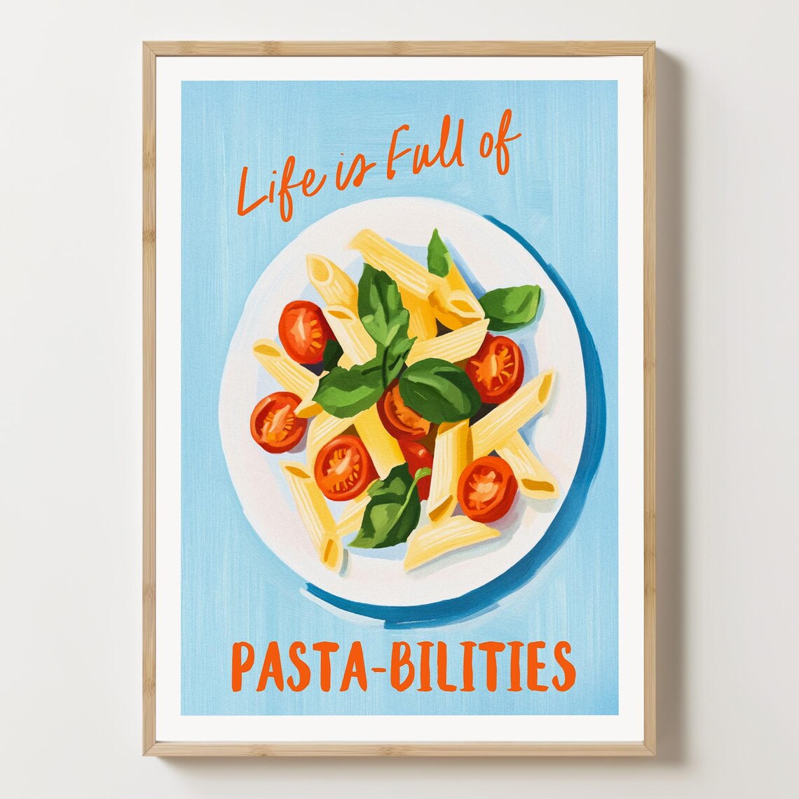Life Is Full of Pasta-bilities Penne Tomato Basil Funny Italian Poster