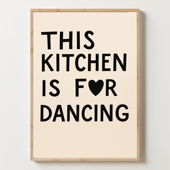 This Kitchen Is For Dancing Poster Black Heart Print Bold Quote Art