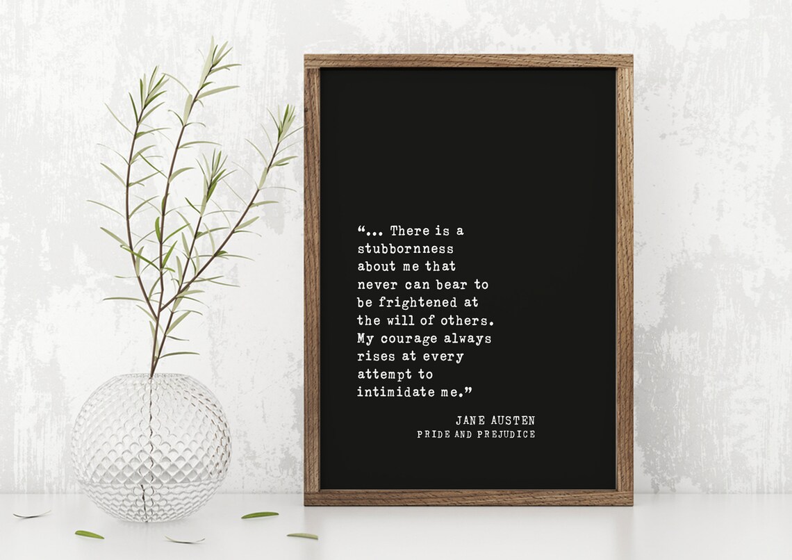 Jane Austen Pride And Prejudice Stubbornness Quote Black Poster - Image 2