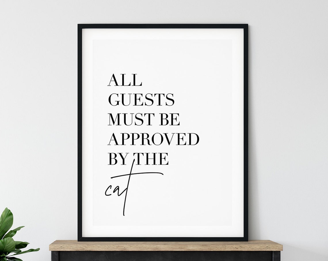 All Guests Must Be Approved By The Cat, Funny Cat Sign - Image 5